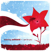 Waking Ashland - I Am for You
