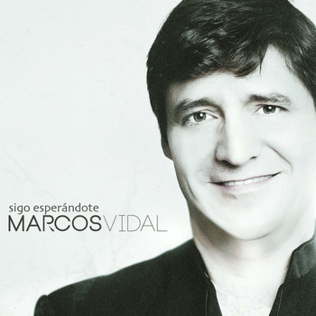 Marcos Vidal - Sigo Esperándote