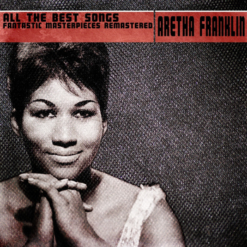 Aretha Franklin - All the Best Songs