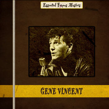Gene Vincent - Essential Famous Masters