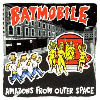 Batmobile - Amazons from Outer Space