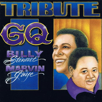 GQ - Tribute to Billy Stewart and Marvin Gaye