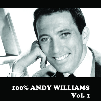 Andy Williams - 100% Andy Williams, Vol. 1