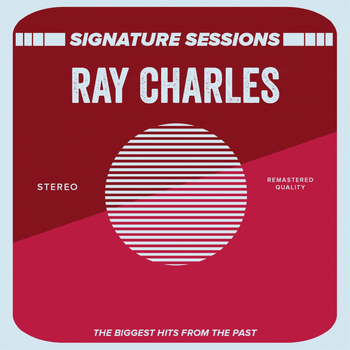 Ray Charles - The Signature Genius Sessions