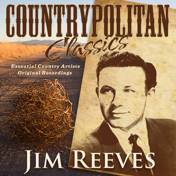 Jim Reeves - Countrypolitan Classics - Jim Reeves