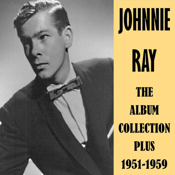Johnnie Ray - The Album Collection Plus 1951-1959