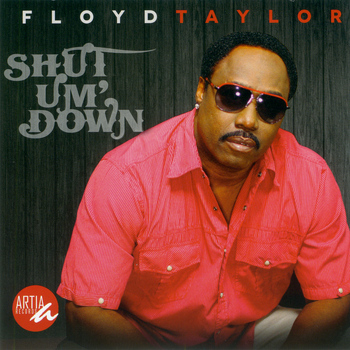 Floyd Taylor - Shut Um' Down