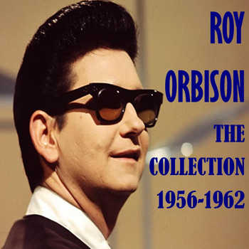 Roy Orbison - The Collection 1956-1962