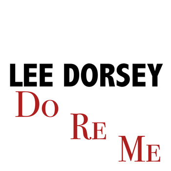 Lee Dorsey - Do Re Me