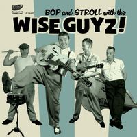 The Wise Guyz - Bop and Stroll - The Best of the Wise Guyz