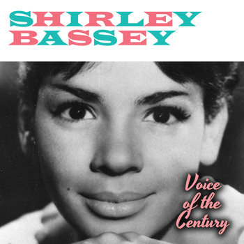 Shirley Bassey - Voice of the Century