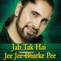 Arvinder Singh - Jab Tak Hai Jee Jee Bharke Pee
