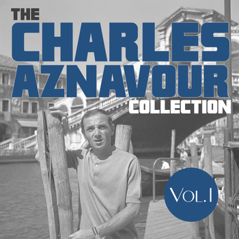 Charles Aznavour - The Charles Anznavour Collection, Vol. 1