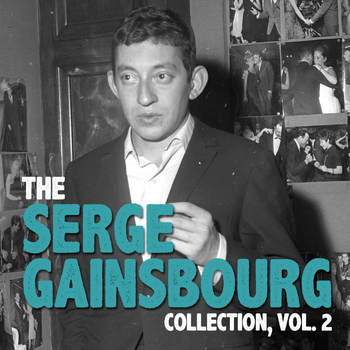 Serge Gainsbourg - The Serge Gainsbourg Collection, Vol. 2