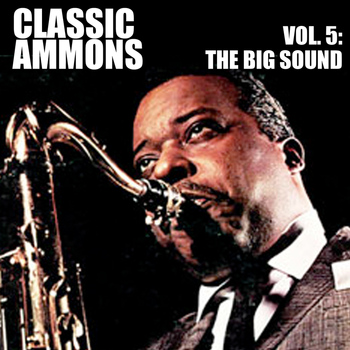 Gene Ammons - Classic Ammons, Vol. 5: The Big Sound