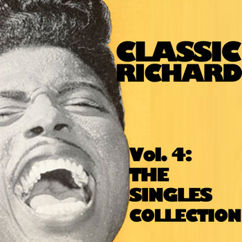 Little Richard - Classic Richard, Vol. 4: The Singles Collection
