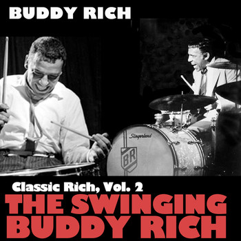 Buddy Rich - Classic Rich, Vol. 2: The Swinging Buddy Rich