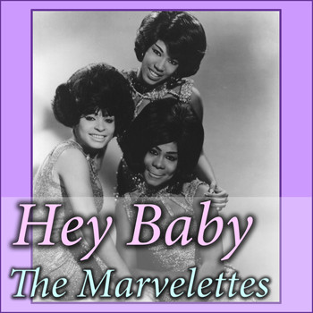 The Marvelettes - Hey Baby