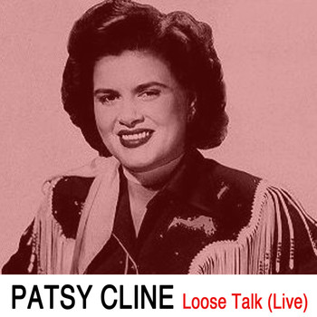 Patsy Cline - Loose Talk (Live)