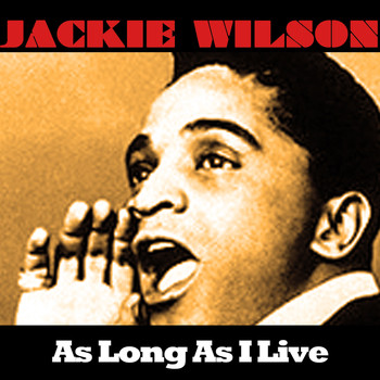 Jackie Wilson - As Long as I Live
