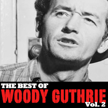 Woody Guthrie - The Best of, Vol. 2