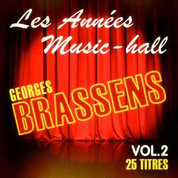 Georges Brassens - Les années music-hall: Georges Brassens, Vol. 2