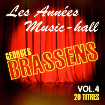 Georges Brassens - Les années music-hall: Georges Brassens, Vol. 4