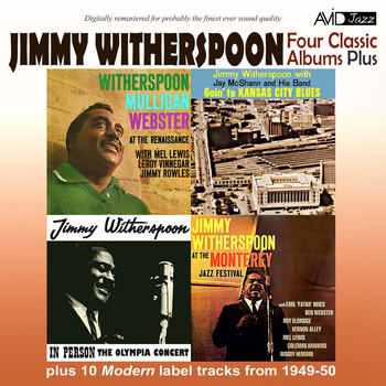 Jimmy Witherspoon - Four Classic Albums Plus (Goin' to Kansas City Blues / Witherspoon Mulligan Webster at the Renaissance / Jimmy Witherspoon at Monterey / In Person (Olympia Concert) [Remastered)