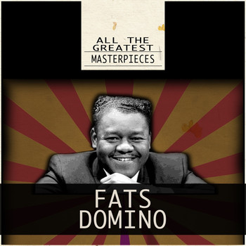 Fats Domino - All the Greatest Masterpieces
