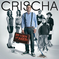 Crischa - Das Leben ist anders