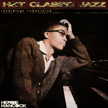 Herbie Hancock - Hot Classic Jazz Recordings Remastered