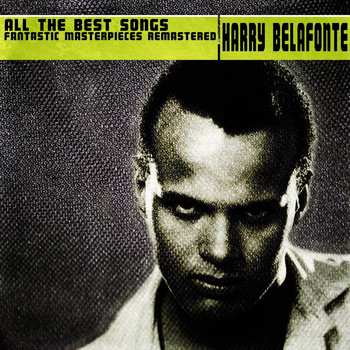 Harry Belafonte - All the Best Songs
