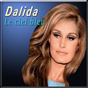 Dalida - Le ciel bleu