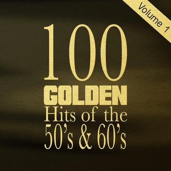 Various Artists - 100 Golden Hits of the 50's & 60's, Vol. 1
