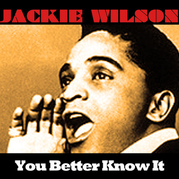 Jackie Wilson - You Better Know It