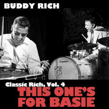 Buddy Rich - Classic Rich, Vol. 4: This Ones for Basie