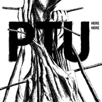 PTU - Here Here
