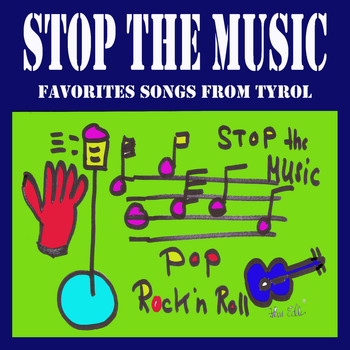 Various Artists - Stop the Music Favorites Songs from Tyrol
