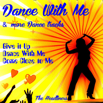 Headliners - Dance with Me and Other Dance Tracks