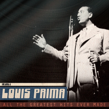 Louis Prima - All the Greatest Hits Ever Made, Vol. 3