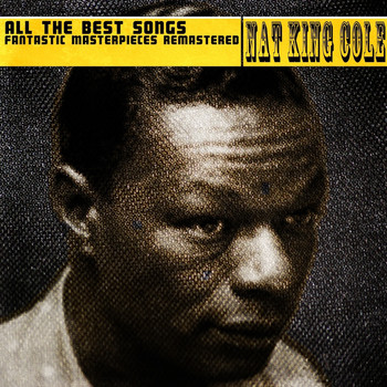 Nat King Cole - All the Best Songs