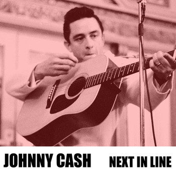 Johnny Cash - Next in Line