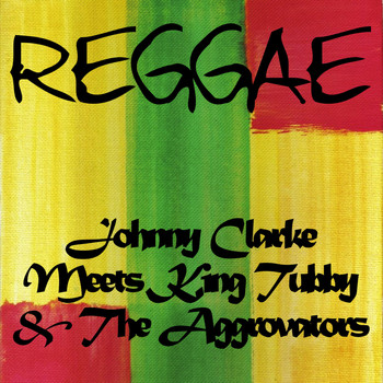 Johnny Clarke - Johnny Clarke Meets King Tubby and the Aggrovators