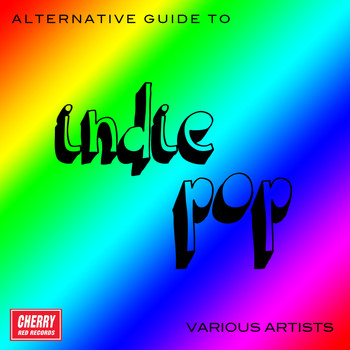 Various Artists - An Alternative Guide to Indie Pop (Explicit)