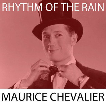 Maurice Chevalier - Rhythm Of The Rain