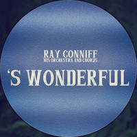 Ray Conniff, His Orchestra & Chorus - 'S Wonderful