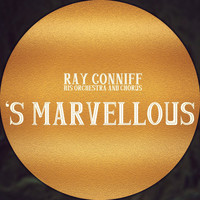 Ray Conniff, His Orchestra & Chorus - 'S Marvellous