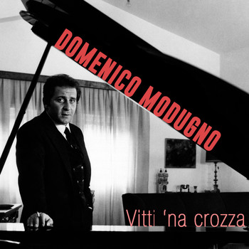Domenico Modugno - Vitti 'na crozza