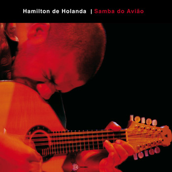 Hamilton De Holanda - Samba Do Avião