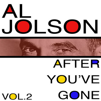 Al Jolson - After You've Gone, Vol. 2